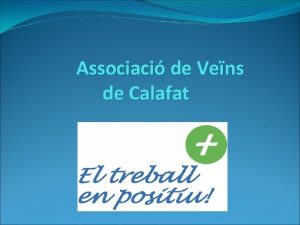 Associaci de Vens de Calafat Presentaci Presentacin Amb