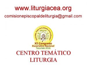 www liturgiacea org comisionepiscopaldeliturgiagmail com CENTRO TEMTICO LITURGIA