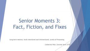 Senior Moments 3 Fact Fiction and Fixes Longterm