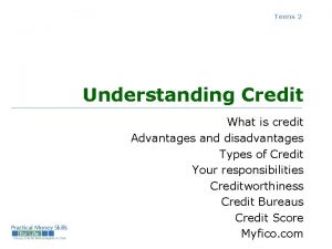Teens 2 Understanding Credit What is credit Advantages