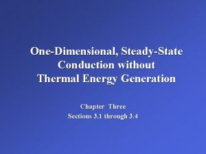 OneDimensional SteadyState Conduction without Thermal Energy Generation Chapter