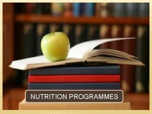 NUTRITION PROGRAMMES NUTRITION DEFICIENCY CONTROL PROGRAMMES v v