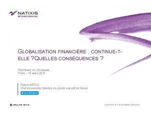 GLOBALISATION FINANCIRE CONTINUETELLE QUELLES CONSQUENCES PRINTEMPS DE LCONOMIE