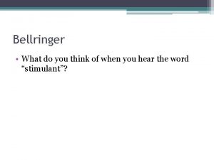 Bellringer What do you think of when you