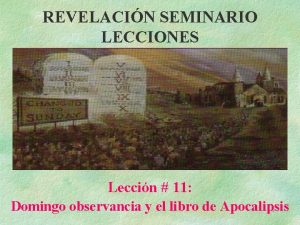 REVELACIN SEMINARIO LECCIONES Leccin 11 Domingo observancia y