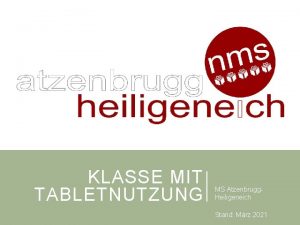 KLASSE MIT TABLETNUTZUNG MS Atzenbrugg Heiligeneich Stand Mrz