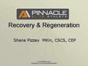 Recovery Regeneration Shane Pizzey MKin CSCS CEP pinnacleelite