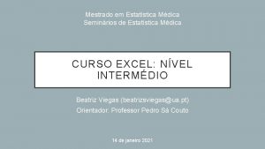 Mestrado em Estatstica Mdica Seminrios de Estatstica Mdica