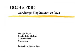 OOin J ZKJC Surcharge doprateurs en Java Philippe