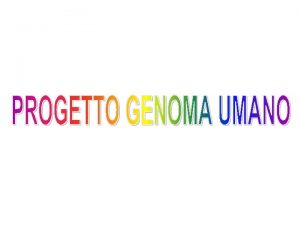 Aspettative per la realizzazione del Progetto Genoma Umano