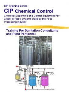 CIP Training Series CIP Chemical Control Chemical Dispensing
