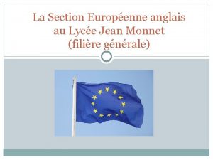 La Section Europenne anglais au Lyce Jean Monnet