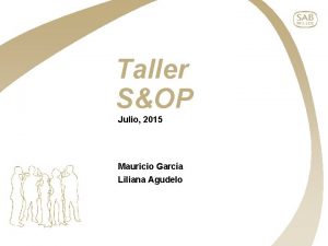 Taller SOP Julio 2015 Mauricio Garca Liliana Agudelo