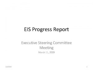 EIS Progress Report Executive Steering Committee Meeting March