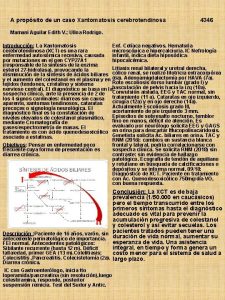 A propsito de un caso Xantomatosis cerebrotendinosa 4346