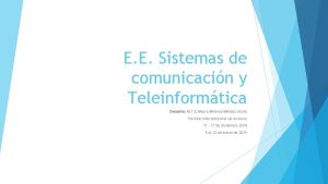 E E Sistemas de comunicacin y Teleinformtica Docente