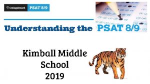 Understanding the Kimball Middle School 2019 The PSAT