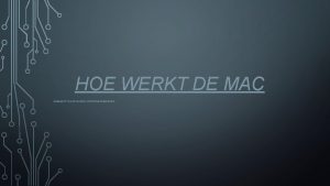 HOE WERKT DE MAC GEMAAKT DOOR BJORN VAN