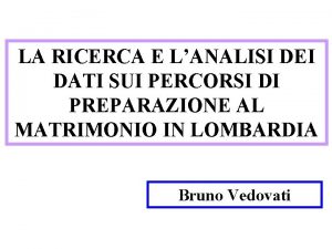 LA RICERCA E LANALISI DEI DATI SUI PERCORSI