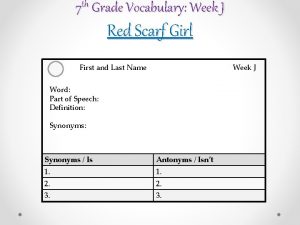 7 th Grade Vocabulary Week J Red Scarf