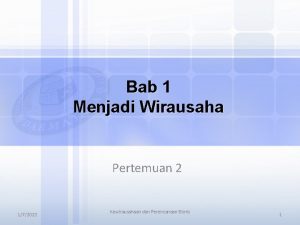 Bab 1 Menjadi Wirausaha Pertemuan 2 172022 Kewirausahaan