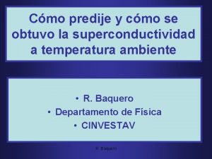 Cmo predije y cmo se obtuvo la superconductividad