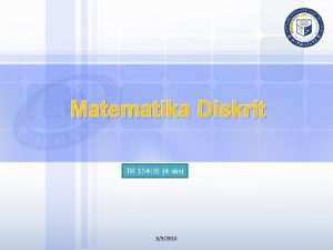 Matematika Diskrit TIF 15408 4 sks 392016 9