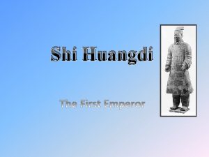 Shi Huangdi His Childhood His real name was