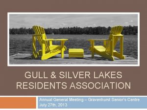 GULL SILVER LAKES RESIDENTS ASSOCIATION Annual General Meeting