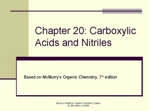 Chapter 20 Carboxylic Acids and Nitriles Based on