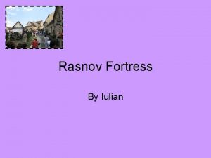 Rasnov Fortress By Iulian Rasnov Rasnov fortress is