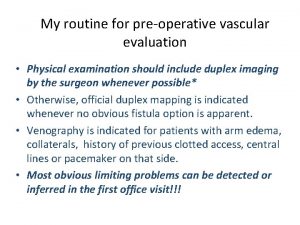 My routine for preoperative vascular evaluation Physical examination