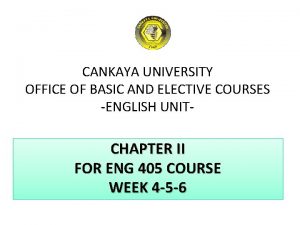 CANKAYA UNIVERSITY OFFICE OF BASIC AND ELECTIVE COURSES