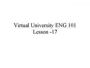 Virtual University ENG 101 Lesson 17 Dr Surriya