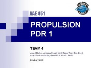 AAE 451 PROPULSION PDR 1 TEAM 4 Jared