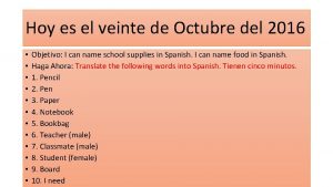 Hoy es el veinte de Octubre del 2016