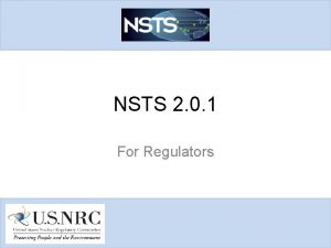 NSTS 2 0 1 For Regulators Agenda 1