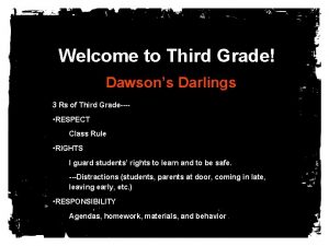 Welcome to Third Grade Dawsons Darlings 3 Rs