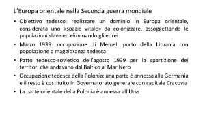 LEuropa orientale nella Seconda guerra mondiale Obiettivo tedesco