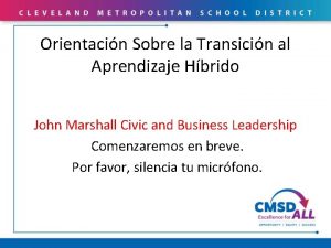 Orientacin Sobre la Transicin al Aprendizaje Hbrido John