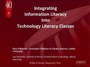 Integrating Information Literacy Into Technology Literacy Classes Rory