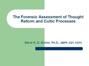 The Forensic Assessment of Thought Reform and Cultic