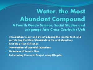 Water the Most Abundant Compound A Fourth Grade