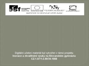 Digitln uebn materil byl vytvoen v rmci projektu