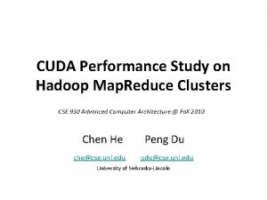 CUDA Performance Study on Hadoop Map Reduce Clusters