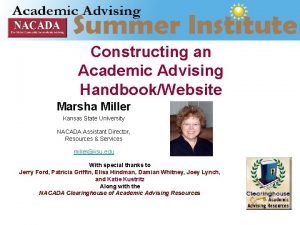 Constructing an Academic Advising HandbookWebsite Marsha Miller Kansas