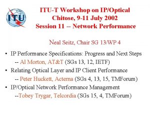 ITUT Workshop on IPOptical Chitose 9 11 July