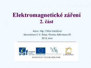 Elektromagnetick zen 2 st Autor Mgr Elika Vokov