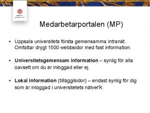 Medarbetarportalen MP Uppsala universitets frsta gemensamma intrant Omfattar