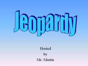 Hosted by Mr Martin Potpourri 100 100 200